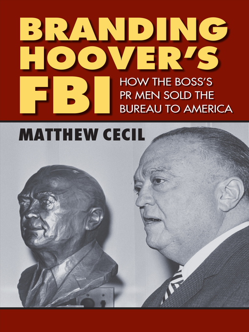 Title details for Branding Hoover's FBI by Matthew Cecil - Available